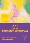ABC de la sanación espiritual : todo lo que hay que saber y hacer para estar sanos - Cabeza Villanueva, Marta Tubau Guitart, Juan
