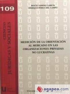 Medición de la orientación al mercado en las organizaciones privadas no lucrativas - Pérez del Campo, Enrique; Samino García, Rocío