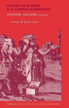 Historia de Aladino o La lámpara maravillosa - Espido Freire; Cuenca, Luis Alberto De; Galland, Antoine