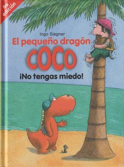 El pequeño dragón Coco. ¡No tengas miedo! - Siegner, Ingo