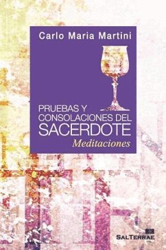 Pruebas y consolaciones del sacerdote - Martini, Carlo María