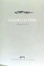 El pájaro y la piedra - Castro Ballester, Mariano