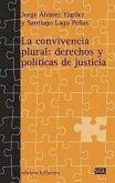 La convivencia plural : derechos y políticas de justicia