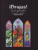 ¡Brujas! = Sorginak! : los archivos de la Inquisición y Zugarramurdi