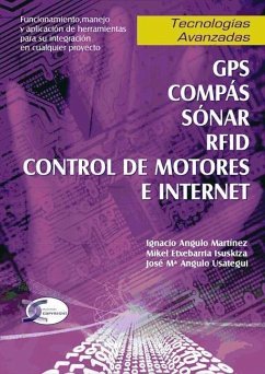 GPS, compás, sónar, RFD control de motores e internet : tecnologías avanzadas - Angulo Usategui, José María . . . [et al.; Angulo Martínez, I.; Etxebarria Isuskiza, Mikel