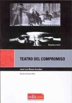 Teatro del compromiso : los silencios de la historia : derecho a morir - Oliva Olivares, César; Ramos Escobar, José Luis