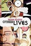 Other lives : otras vidas - Bagge, Peter