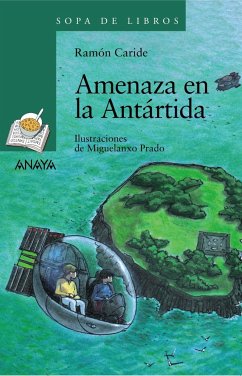 Amenaza en la Antártida - Prado, Miguelanxo; Caride, Ramón; Fernández, María Jesús