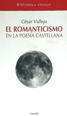 El romanticismo en la poesía castellana - Vallejo, César