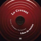 Le creuset : libro de cocina Le creuset : libro de cocina