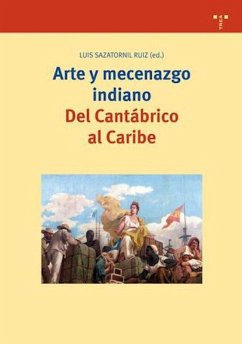 Cover Arte y mecenazgo indiano : del Cantábrico al Caribe