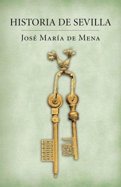 Historia de Sevilla - Mena, José María de