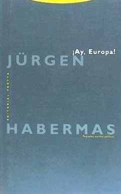 ¡Ay, Europa! : pequeños escritos políticos XI - Habermas, Jürgen