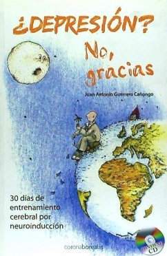 ¿Depresión?, no gracias : neuroinducción - Guerrero Cañongo, Antonio