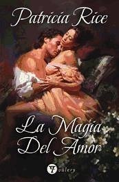 La magia del amor - Rice, Patricia