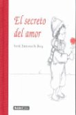 SECRETO DEL AMOR, EL. La sencillez del amor, a tu alcance SECRETO DEL AMOR, EL. La sencillez del amor, a tu alcance