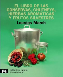 El libro de las conservas, chutneys, hierbas aromáticas y frutos silvestres - March Ferrer, Lourdes