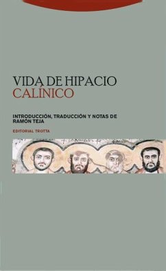 Vida de Hipacio - Teja, Ramón; Calínico