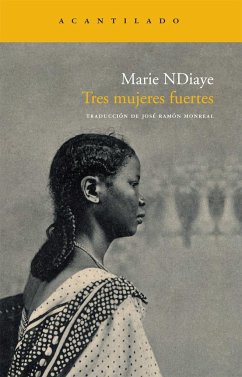 Tres mujeres fuertes - NDiaye, Marie