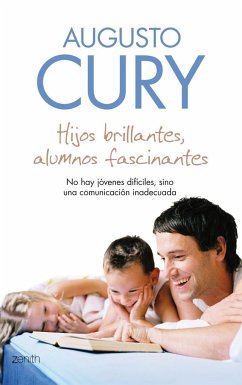 Hijos brillantes, alumnos fascinantes - Cury, Augusto Jorge; Garau, Augusto