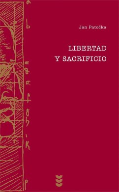 Libertad y sacrificio - Patocka, Jan
