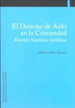 El derecho de asilo en la cristiandad : fuentes histórico-jurídicas - Rico Aldave, Hipólito