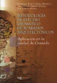 Metodología de estudio cromático de acabados arquitectónicos : aplicación en la ciudad histórica de Granada