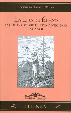 La lira de ébano : estudios sobre el romanticismo español - Romero Tobar, Leonardo