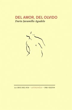 Del amor, del olvido : antología temática - Jaramillo Agudelo, Darío