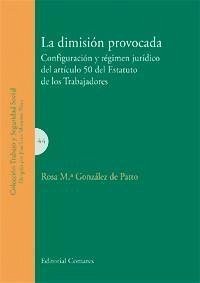 La dimisión provocada - González de Patto, Rosa; González de Patto, Rosa María