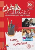 Club Prisma B1 Intermedio-Alto Libro de Ejercicios