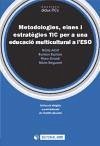 Metodologies, eines i estratègies TIC per a una educació multicultural a l'ESO - Alart i Guasch, Núria . . . [et al.