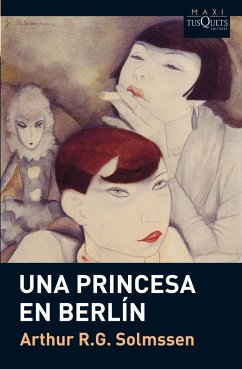 Una princesa en Berlín - Solmssem, Arthur R. G.