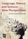 Language, nature and science : new perspectives - Fernández Moreno, Luis; Moreno Fernández, Luis