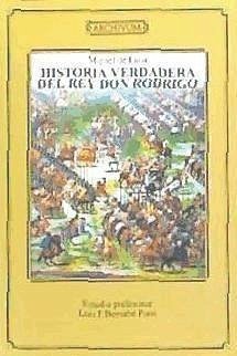 Historia verdadera del rey Don Rodrigo - Luna, Miguel de