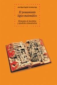 El pensamiento lógico-matemático : elementos de heurística y apodíctica demostrativa - Sagüíllo, José Miguel