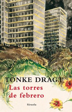 Las torres de febrero : un diario (por el momento) anónimo con puntuación y pies de página aportados por Tonke Dragt - Dragt, Tonke