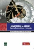 ¿Dónde reside la acción? : agencia, constructivismo y psicología