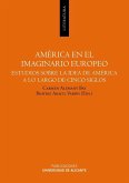 América en el imaginario europeo : estudios sobre la idea de América a lo largo de cinco siglos