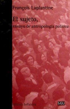 El sujeto : ensayo de antropología política - Laplantine, François