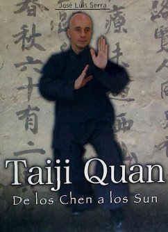 Taiji Quan : de los Chen a los Sun - Serra Flores, José Luis