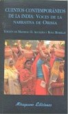 Cuentos contemporáneos de la India : voces de la narrativa de Orissa Cuentos contemporáneos de la India : voces de la narrativa de Orissa