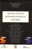 Quince años de relaciones laborales, quince años de reformas legislativas Quince años de relaciones laborales, quince años de reformas legislativas