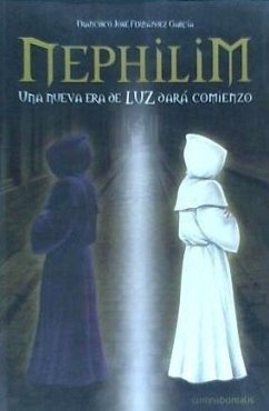 Nephilim : una nueva era de luz dará comienzo - Fernández García, Francisco José