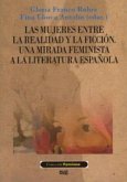 Las mujeres entre la realidad y la ficción : una mirada feminista a la literatura española