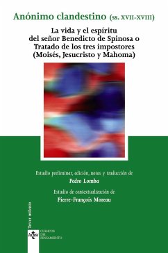 La vida y el espíritu del señor Benedicto de Spinosa o Tratado de los tres impostores : (Moisés, Jesucristo y Mahoma) - Moreau, Pierre-François