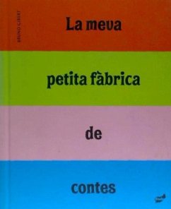 La meva petita fàbrica de contes - Gibert, Bruno