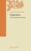 Dogmática : teoría y práctica de la teología