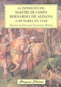 Cover La expedición del maestre de campo Bernardo de Aldana a Hungría en 1548