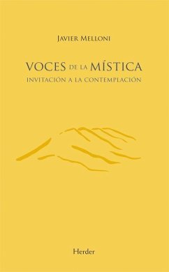 Voces de la mística : invitación a la contemplación - Melloni Ribas, Javier; Faber, Arianne